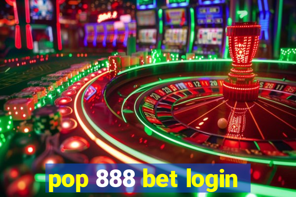 pop 888 bet login